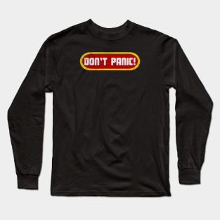 Don't Panic! Long Sleeve T-Shirt